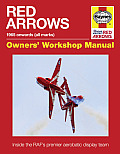 Red Arrows 1965 Onwards (All Marks): Inside the RAF's Premier Aerobatic Display Team (Owner's Workshop Manual)
