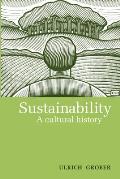 Sustainability: A Cultural History