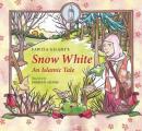 Snow White: An Islamic Tale (Islamic Fairy Tales) Cover