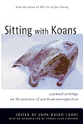 Sitting with Koans: Essential Writings on Zen Koan Introspection