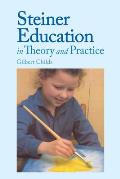 Steiner Education in Theory and Practice