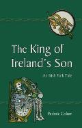 King of Ireland's Son: An Irish Folk Tale Cover