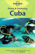 Diving & Snorkeling Cuba (Lonely Planet Pisces Books)