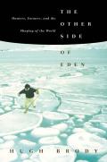 The Other Side of Eden: Hunters, Farmers, and the Shaping of the World Cover