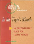 In the Tiger's Mouth: An Empowerment Guide for Social Action Cover