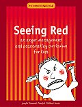 Seeing Red: An Anger Management and Peacemaking Curriculum for Kids Cover