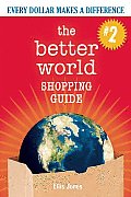 The Better World Shopping Guide: Every Dollar Makes a Difference Cover