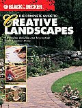 The Complete Guide to Creative Landscapes: Designing, Building, and Decorating Your Outdoor Home Cover