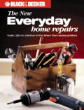 The New Everyday Home Repairs (Black & Decker Home Improvement Library)