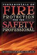 Fundamentals of Fire Protection for the Safety Professional