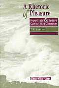 A Rhetoric of Pleasure: Prose Style and Todays Composition Classroom Cover