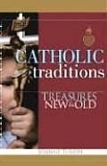 Catholic Traditions: Treasures New and Old Cover