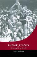 Home Stand: Growing Up in Sports