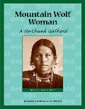 Mountain Wolf Woman: A Ho-Chunk Girlhood (Badger Biographies) Cover