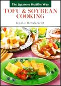 Tofu and Soybean Cooking: The Japanese Healthy Way
