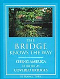 Bridge Knows the Way Seeing America Thro