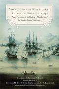 Northwest Historical #19: Voyage to the Northwest Coast of America, 1792: Juan Francisco de La Bodega y Quadra and the Nootka Sound Controversy
