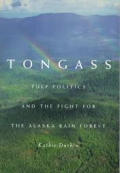 Tongass Pulp Politics & the Fight for Al