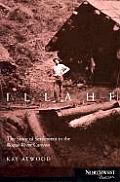 Illahe: The Story of Settlement in the Rogue River Canyon