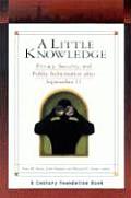 A Little Knowledge: Privacy, Security, and Public Information After September 11 Cover