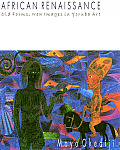 African Renaissance: Old Forms, New Images in Yoruba Art