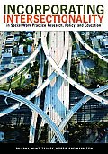 Incorporating Intersectionality in Social Work Practice, Research, Policy, and  Education (09 Edition) Cover