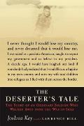 The Deserter's Tale: The Story of an Ordinary Soldier Who Walked Away from the War in Iraq