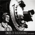 Faces of Railroading: Portraits of America's Greatest Industry