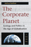 Corporate Planet: Ecology and Politics in Age of Globalization Cover