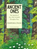Ancient Ones: The World of the Old-Growth Douglas Fir