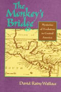 The monkey's bridge :mysteries of evolution in Central America