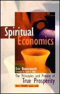 Spiritual Economics: The Principles & Process of True Prosperity