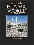 Atlas of the Islamic World Since 1500