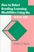 How to Detect Reading - Learning Disabilities Using the Wisc-III