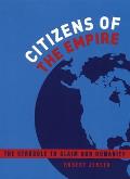 Citizens of the Empire: The Struggle to Claim Our Humanity