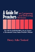 A Guide for Preachers on Composing and Delivering Sermons: The or Ha_darshanim of Jacob Zahalon, a Seventeenth Century Italiam Preacher's Manual
