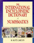 The international encyclopaedic dictionary of numismatics