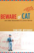 Beware of Cat: And Other Encounters of a Letter Carrier
