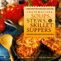 Southwestern Soups, Stews, & Skillet Suppers Cover