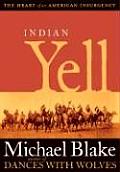 Indian Yell: The Heart of an American Insurgency Cover