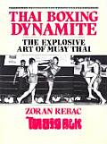 Thai Boxing Dynamite: The Explosive Art of Muay Thai