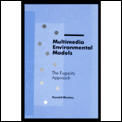 Multimedia Environmental Models: The Fugacity Approach