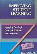 Improving Student Learning Applying Demings Quality Principles in Classrooms