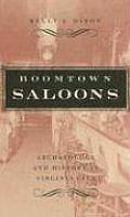 Boomtown Saloons: Archaeology and History in Virginia City (Wilbur S. Shepperson Series in Nevada History)