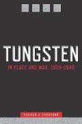 Tungsten in Peace and War, 1918-1946