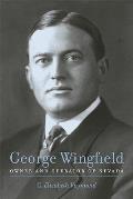 George Wingfield: Owner and Operator of Nevada (Wilbur S. Shepperson Series in History & Humanities)