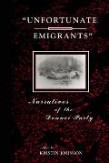 Unfortunate Emigrants: Narratives of the Donner Party Cover