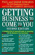 Getting Business to Come to You: A Complete Do-It-Yourself Guide to Attracting All the Business You Can Enjoy Cover