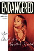 Endangered: Your Child in a Hostile World
