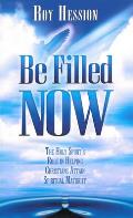 Be Filled Now: The Holy Spirit's Role in Helping Christians Attain Spiritual Maturity